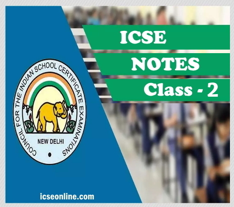 ICSE Class-2  Notes